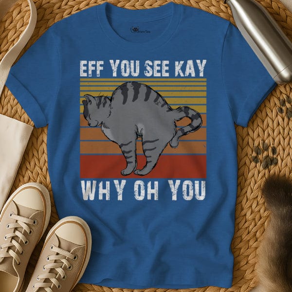 MewTee Blue / S Eff You See Kay Shirt | Cat Tee