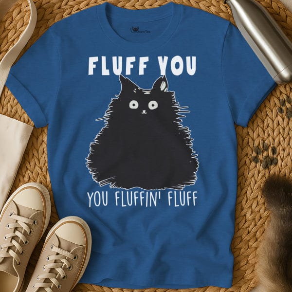 MewTee Blue / S Fluff You You Fluffin Fluff | Cat Tee