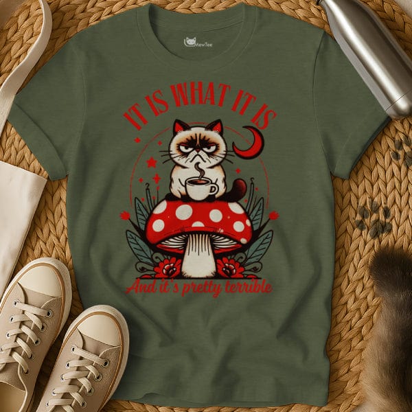 MewTee Military Green / S It Is What It Is Shirt