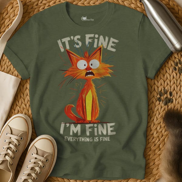 MewTee Military Green / S It’s Fine Everything’s Fine Shirt | Cat Tee