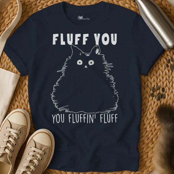 MewTee Navy / S Fluff You You Fluffin Fluff | Cat Tee