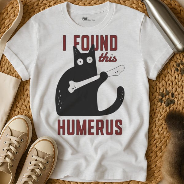 MewTee White / S I Found This Humerus Shirt | Cat Tee