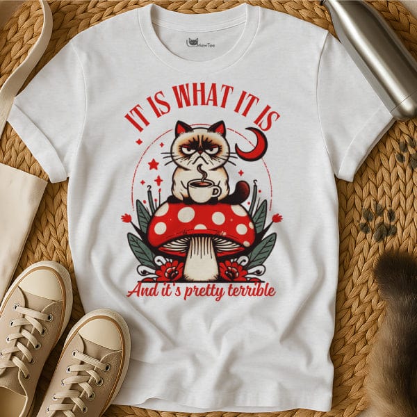 MewTee White / S It Is What It Is Shirt