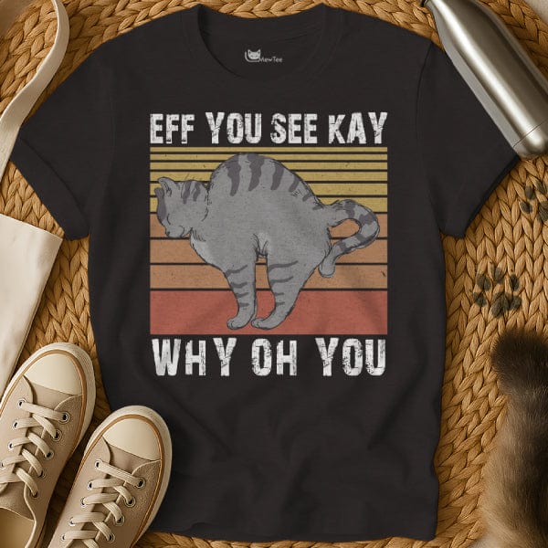 MewTee Black / S Eff You See Kay Shirt | Cat Tee