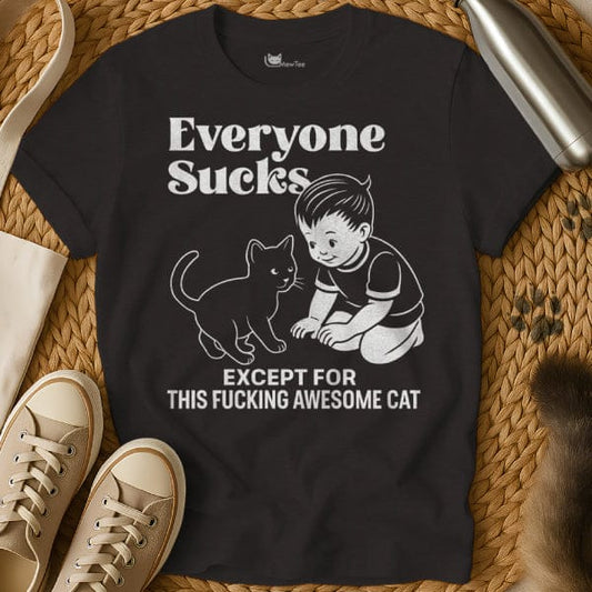MewTee Black / S Everyone Sucks Tee