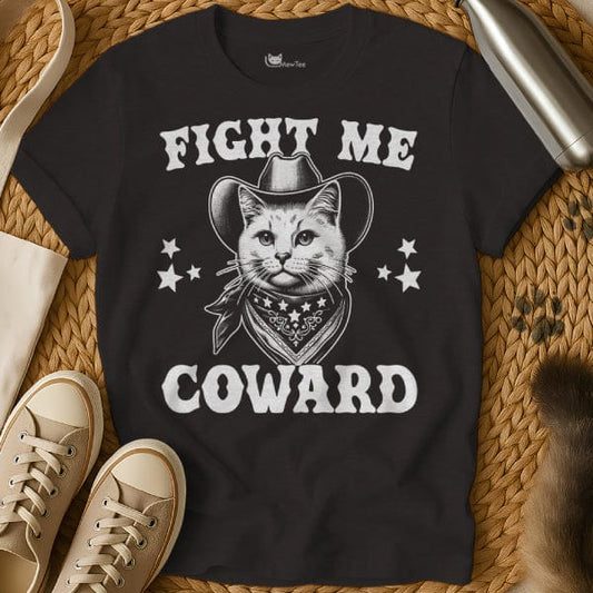 MewTee Black / S Fight Me Coward Shirt