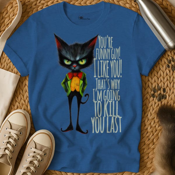 MewTee Blue / S You Funny I Kill You Last | Cat Tee