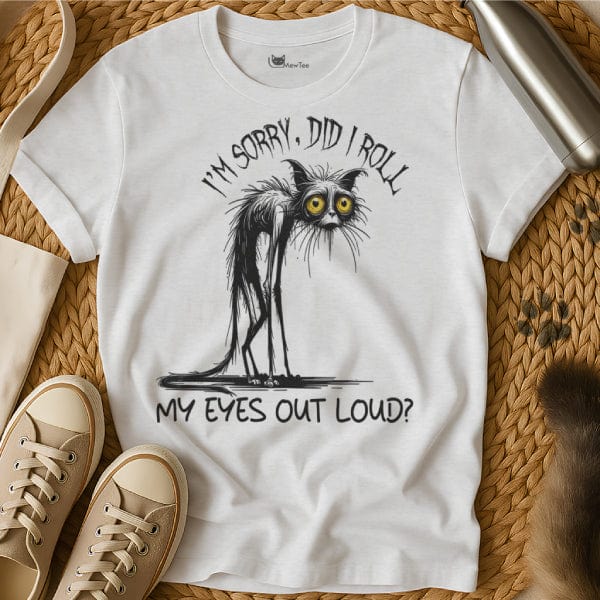 MewTee Did I Roll My Eyes Out Loud Shirt