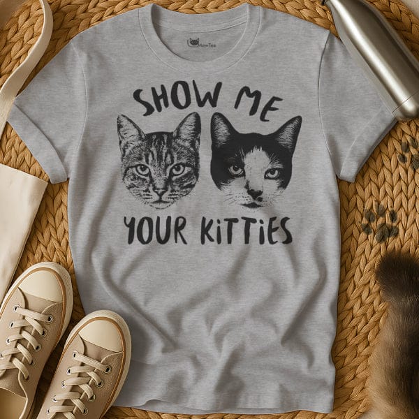 MewTee Gray / S Show Me Your Kitties Shirt