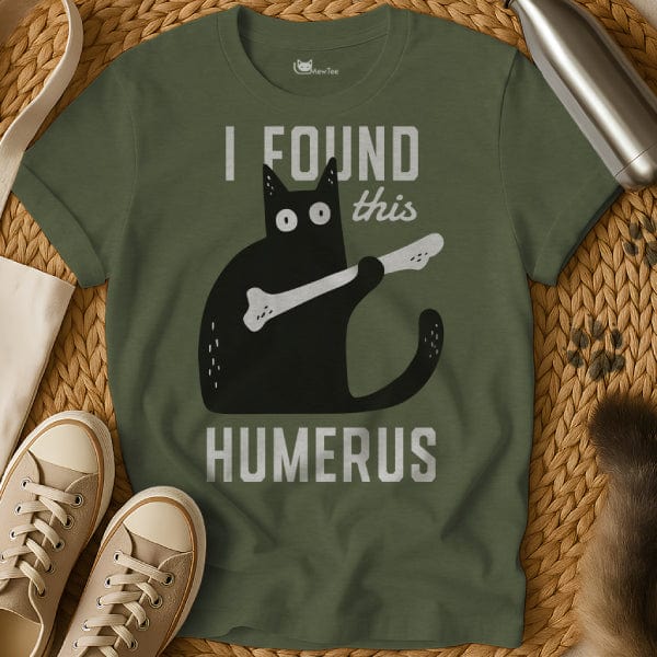 MewTee Military Green / S I Found This Humerus Shirt | Cat Tee