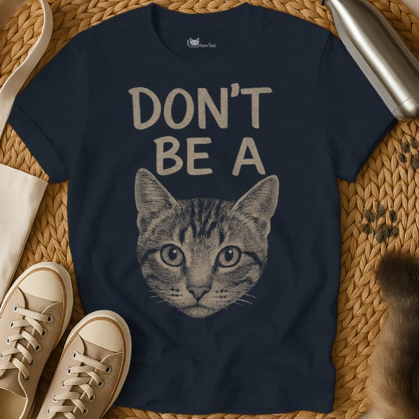MewTee Navy / S Dont Be A Shirt