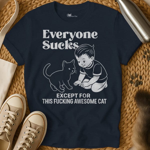 MewTee Navy / S Everyone Sucks Tee
