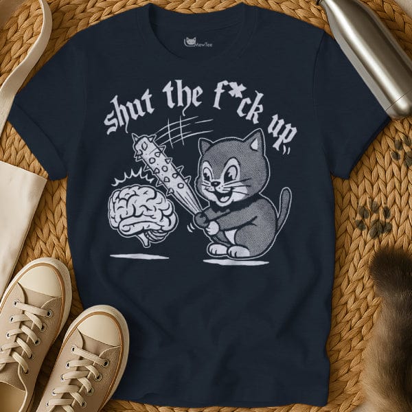 MewTee Navy / S Shut Up T Shirt