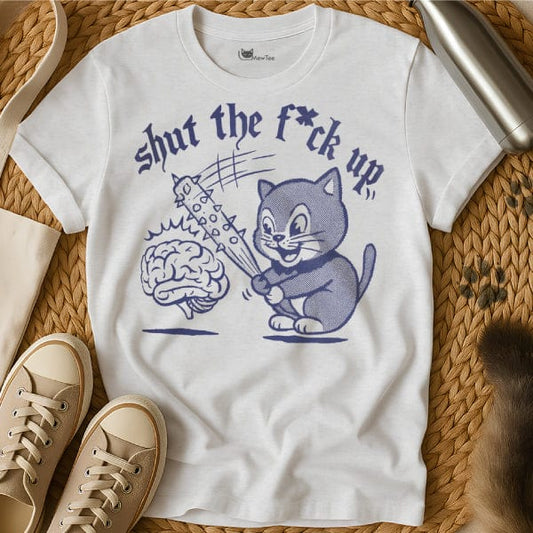 MewTee White / S Shut Up T Shirt