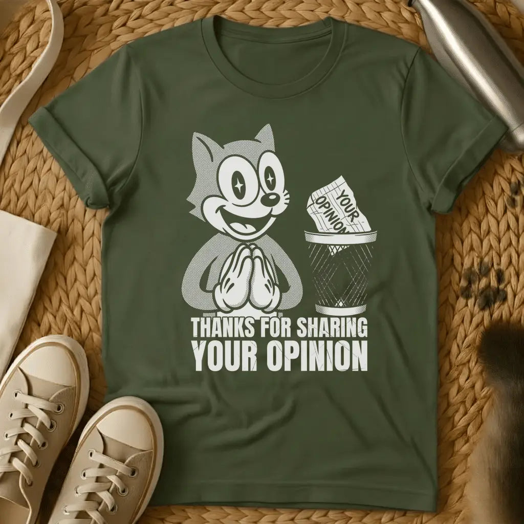 Military Green - Military green t-shirt with retro cartoon cat grinning as a paper labeled Your Opinion lands in a wire trash can