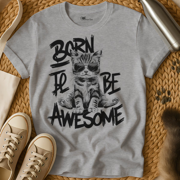 Born To Be Awesome Shirt