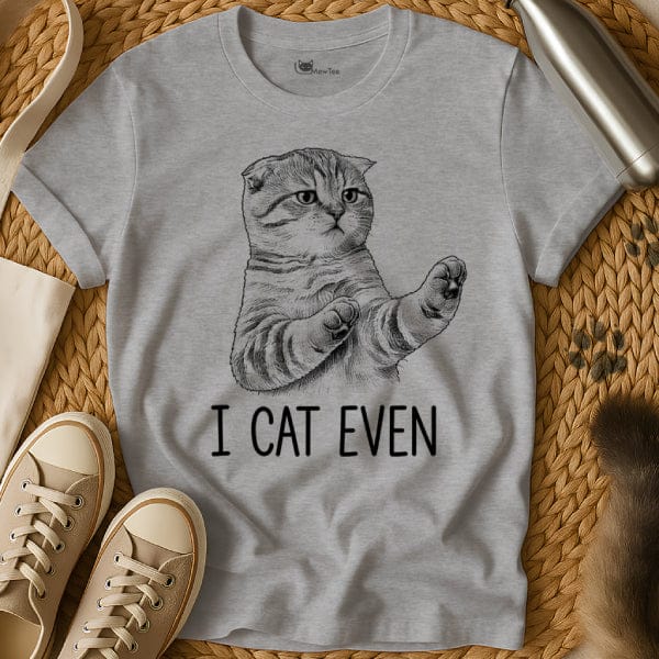 I Cat Even Shirt