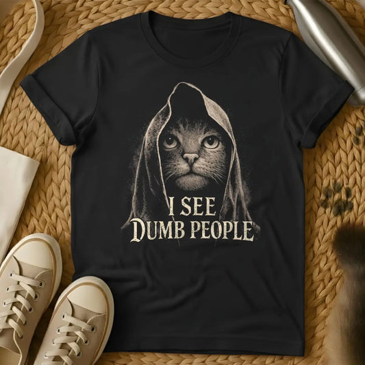 I See Dumb People Shirt - Black Cat T-Shirt