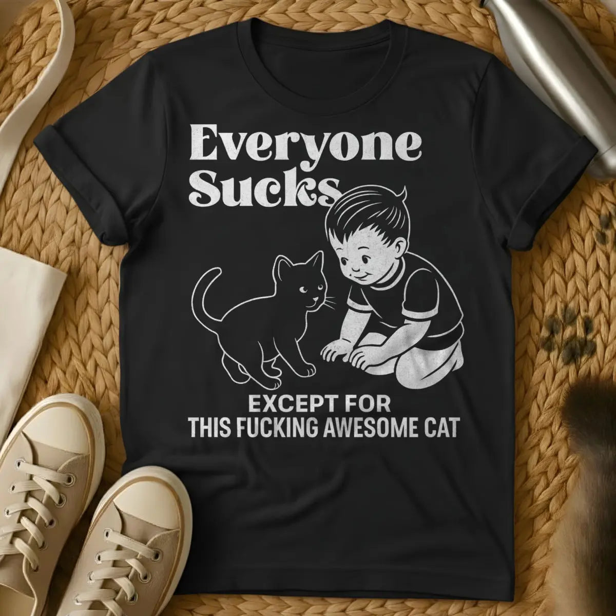 Everyone Sucks Tee - Black T-Shirt - cat performance review, cat superiority complex, introvert cat lover