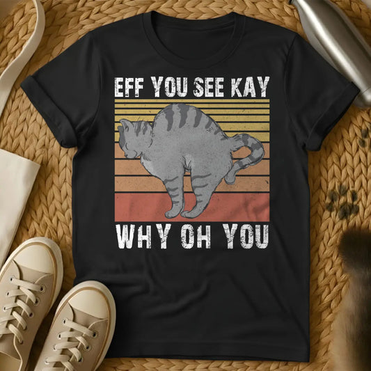 Eff You See Kay Cat Shirt - Black T-Shirt - censored swear word, euphemism humor, grumpy cat aesthetic