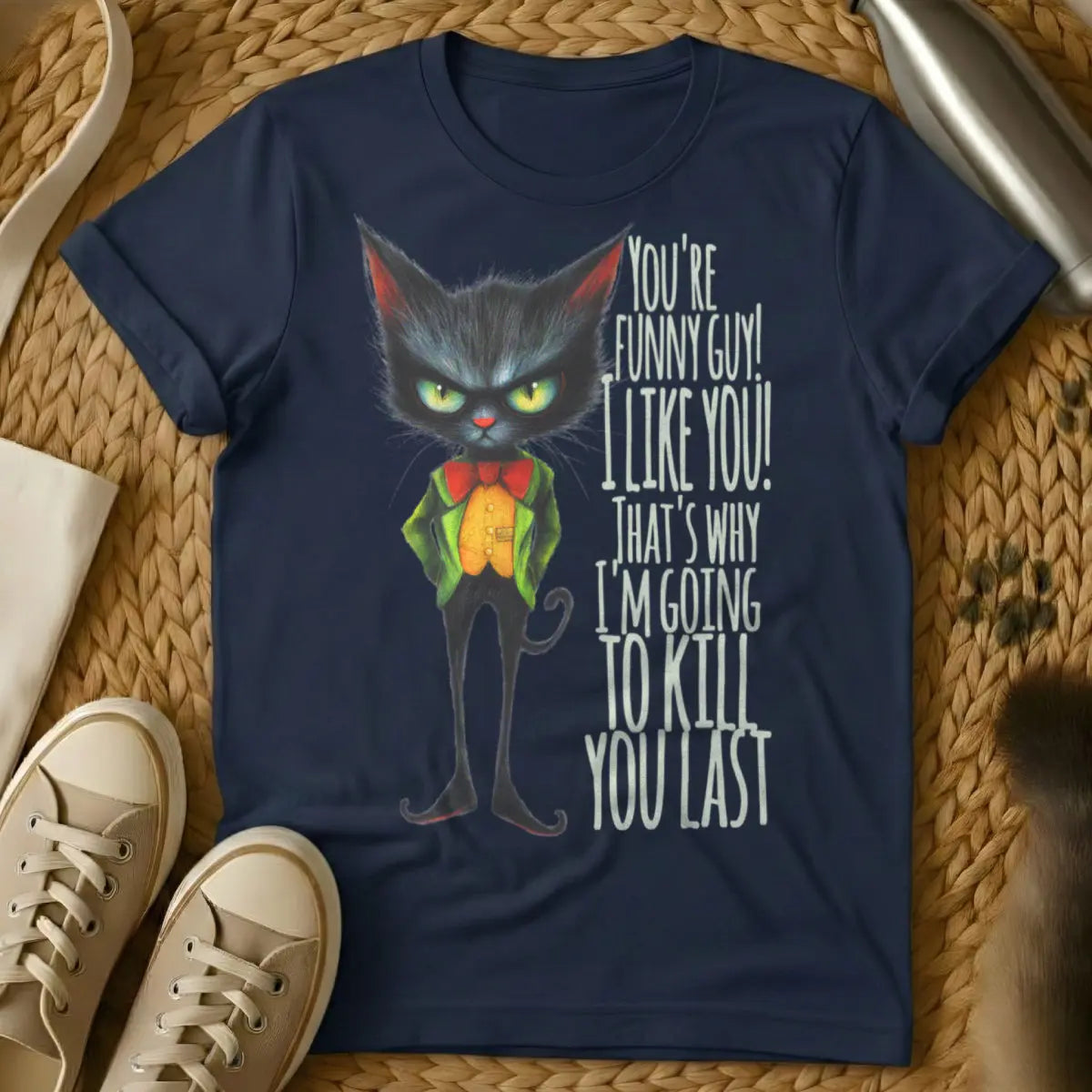 You Funny I Kill You Last Cat Tee - Navy Cat T-Shirt
