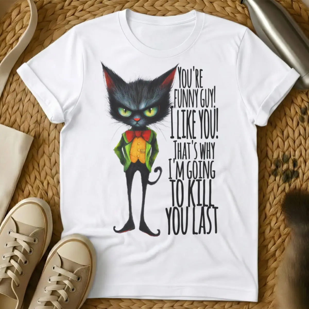 You Funny I Kill You Last Cat Tee - White Cat T-Shirt