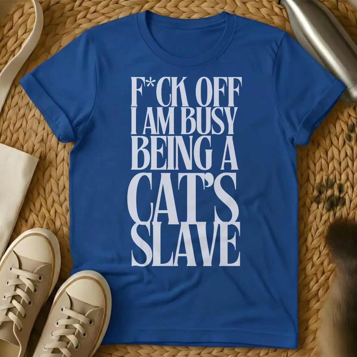 Cat Slave Cat Shirt - Blue T-Shirt - cat parent humor, crazy cat person, domestic cat satire