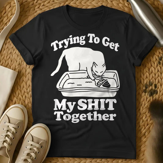 Getting My Sh*t Together Cat Shirt - Black Cat T-Shirt