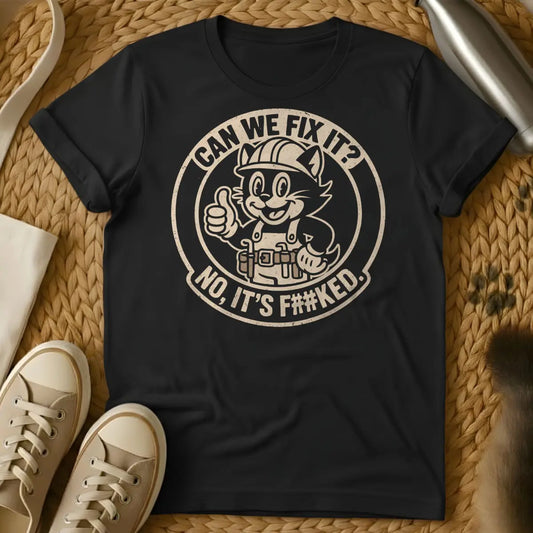 Can We Fix It Cat Shirt - Black T-Shirt - bob the builder parody, cat supervisor meme, diy cat humor