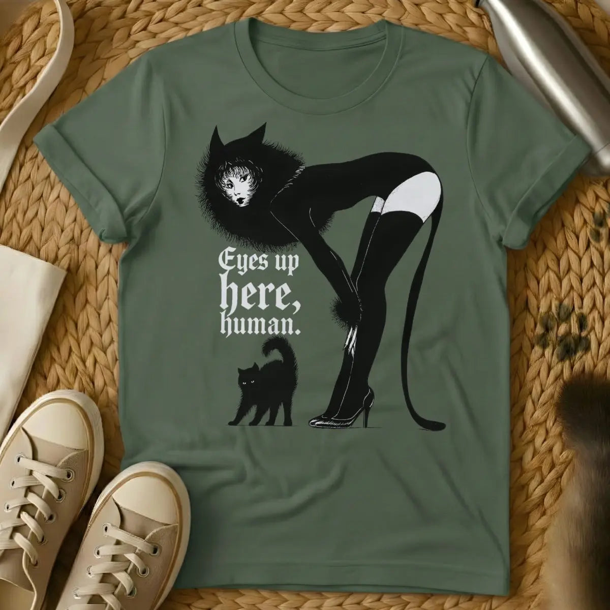 Eyes Up Here Cat Shirt - Military Green T-Shirt - cat monologue apparel, demanding feline humor, entitled pet parent