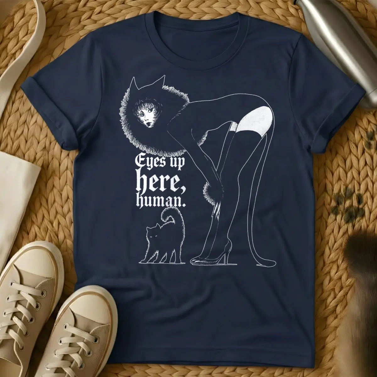 Eyes Up Here Cat Shirt - Navy T-Shirt - cat monologue apparel, demanding feline humor, entitled pet parent