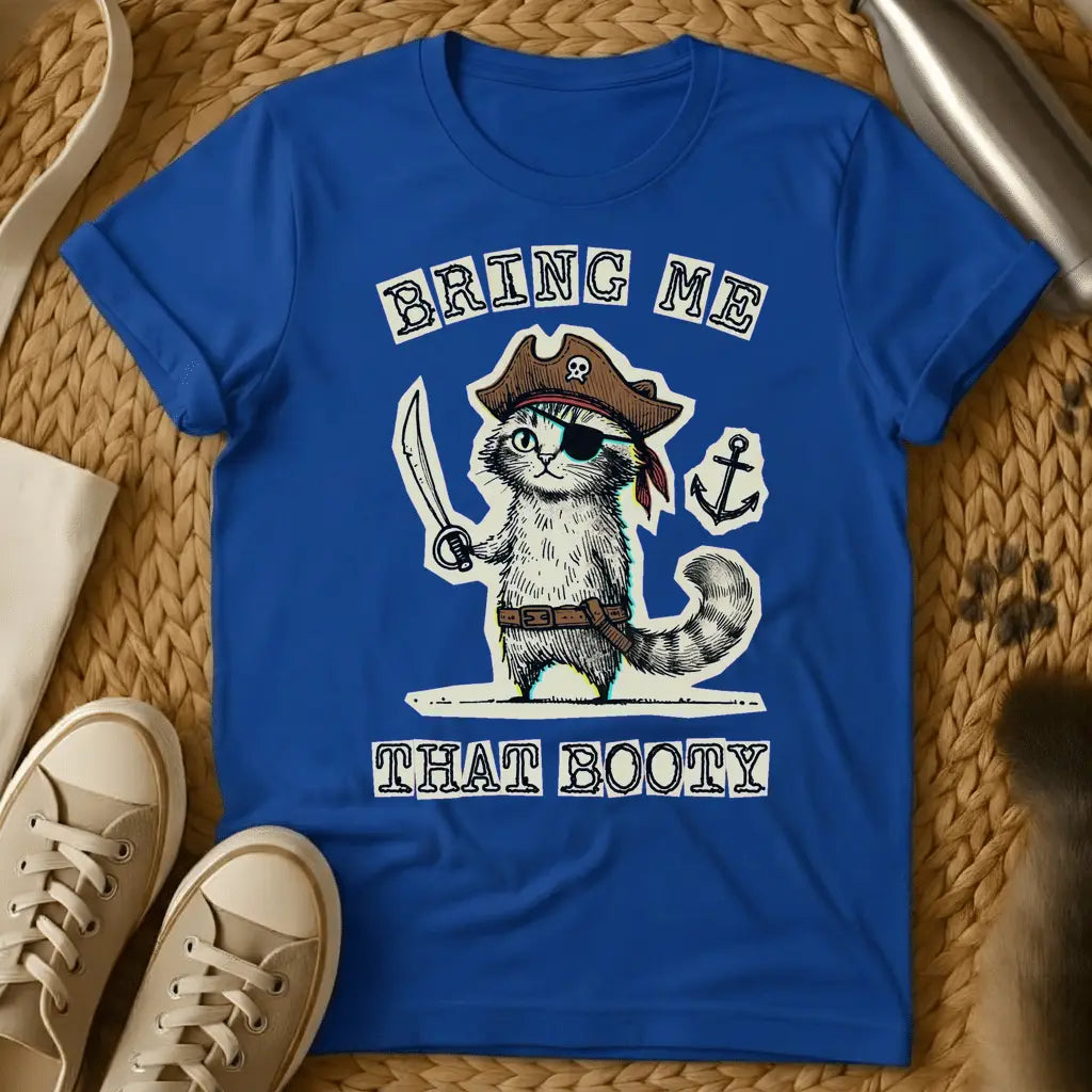 Royal - Green t-shirt with a pirate cat in tricorn hat and eye patch holding a cutlass, text reads Bring Me That Booty